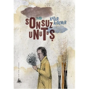 Sonsuz Unutuş-Kadir Aydemir