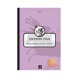 Kudemanın Kırk Atlısı - İskender Pala