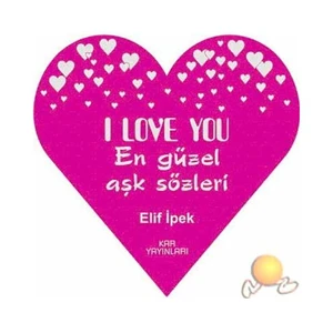 I Love You En Güzel Aşk Sözleri