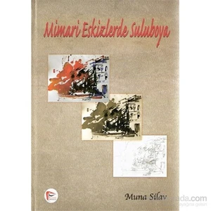 Mimari Eksizlerde Suluboya - Muna Silav