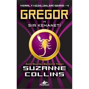 Gregor ve Sır Kehaneti: Yeraltı Günlükleri Serisi 4 - Suzanne Collins
