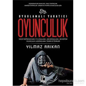 Uygulamalı Yaratıcı Oyunculuk-Yılmaz Arıkan