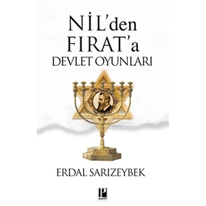 Nil'den Fırat'a Devlet Oyunları