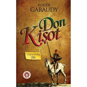 Yaşanmış Şiir Don Kişot-Roger Garaudy