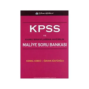 Kpss Ve Kamu Sınavlarına Hazırlık Maliye Soru Bankası