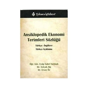 Ansiklopedik Ekonomi Terimleri Sözlüğü / Türkçe - İngilizce