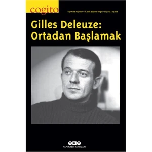 Cogito 82: Kış 2016 (Gilles Deleuze: Ortadan Başlamak)