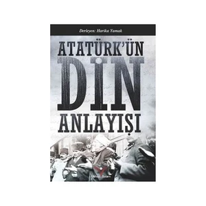 Atatürkün Din Anlayışı-Harika Yamak