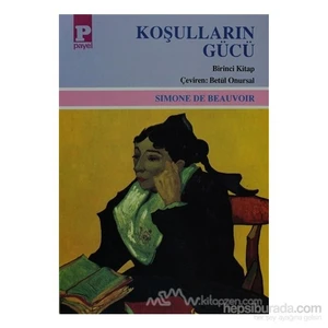 Koşulların Gücü Cilt: 1 - Simone De Beauvoir