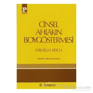 Cinsel Ahlakın Boygöstermesi - Wilhelm Reich