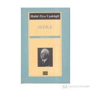 Sefile - (Bütün Eserleri)-Halid Ziya Uşaklıgil