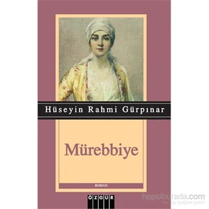 Mürebbiye - Hüseyin Rahmi Gürpınar