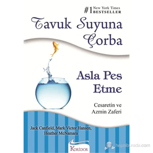 Tavuk Suyuna Çorba - Asla Pes Etme - Jack Canfield