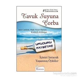 Tavuk Suyuna Çorba: Umudunu Kaybetme - Kimberly Kirberger