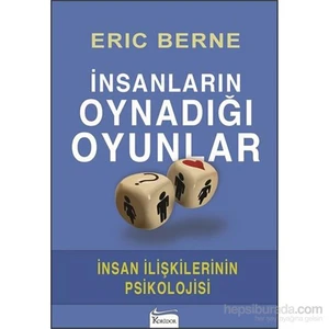 İnsanların Oynadığı Oyunlar - Eric Berne