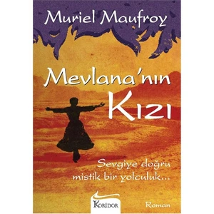 Mevlana’nın Kızı - Muriel Maufroy
