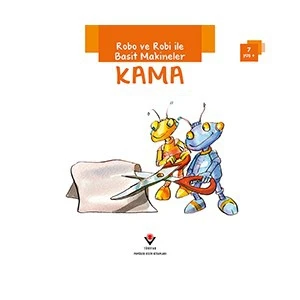 Robo Ve Robi İle Basit Makineler: Kama (1.Baskı)