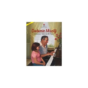 Dedemin Müziği: Alzheimer Hakkında Bir Öykü (1.Baskı)-Alison Acheson