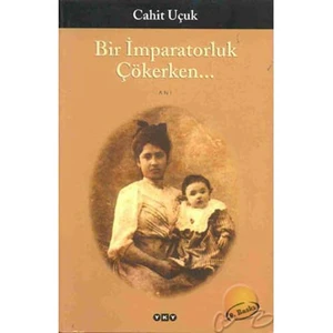 Bir İmparatorluk Çökerken - Cahit Uçuk