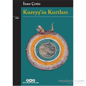Kureyş'İn Kurtları - İnan Çetin
