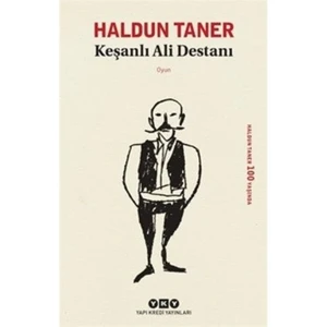 Keşanlı Ali Destanı - Haldun Taner