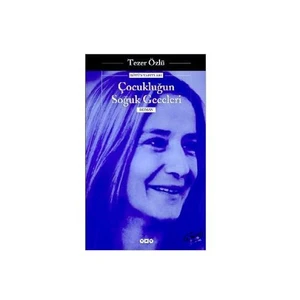 Çocukluğun Soğuk Geceleri - Tezer Özlü
