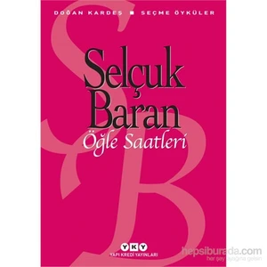 Selçuk Baran : Öğle Saatleri - Selçuk Baran