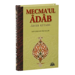 Mecma'ul Âdâb / Adab Kitabı - Sufi-zade Seyyid Hulusi