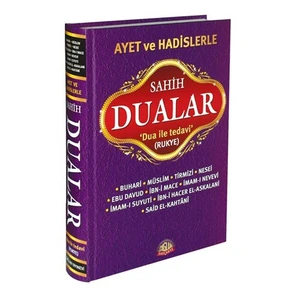 Ayet ve Hadislerle Sahih Dualar - (Dua İle Tedavi, Rukye) - İmam Buhari