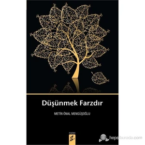 Düşünmek Farzdır-Metin Önal Mengüşoğlu