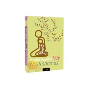 Hey Nostradamus! - Douglas Coupland