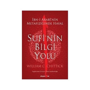 Sufinin Bilgi Yolu-William C. Chittick