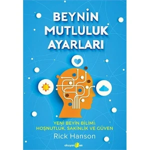 Beynin Mutluluk Ayarları - Rick Hanson