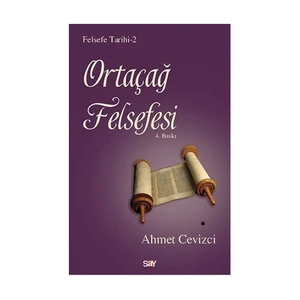 Ortaçağ Felsefesi - Ahmet Cevizci