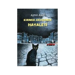 Kırmızı Arabanın Hayaleti  - Aytül Akal