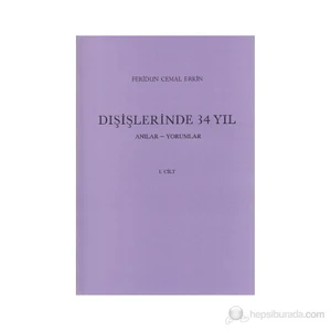 Dışişlerinde 34 Yıl 1. Cilt - Feridun Cemal Erkin