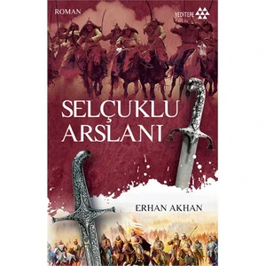 Selçuklu Arslanı - Erhan Akhan