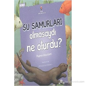 Su Samurları Olmasaydı Ne Olurdu ? - Suzanne Slade