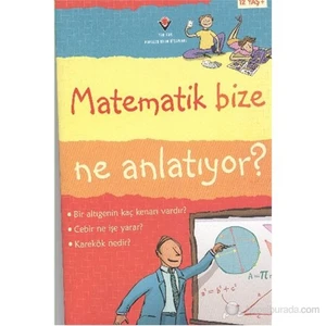 Matematik Bize Ne Anlatıyor? - Ciltsiz - Minna Lacey