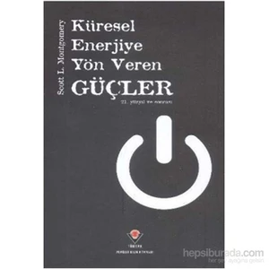 Küresel Enerjiye Yön Veren Güçler-Scott L. Montgomery