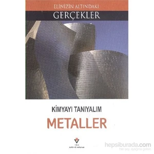 Elinizin Altındaki Gerçekler Kimyayı Tanıyalım Metaller - Lindsey Lowe