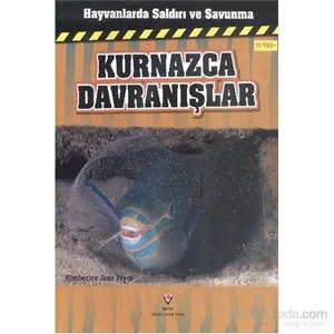 Hayvanlarda Saldırı Ve Savunma Kurnazca Davranışlar-Kimberley Jane Pryor