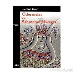 Ödeşmeler ve Şahmeran Hikayesi - Tomris Uyar