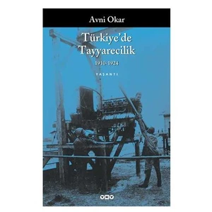 Türkiyede Tayyarecilik - Avni Okar
