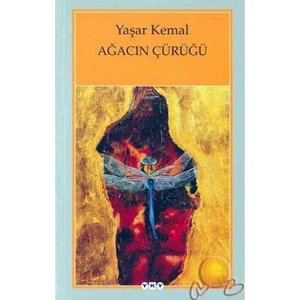 Ağacın Çürüğü - Yaşar Kemal