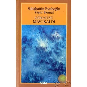 Gökyüzü Mavi Kaldı