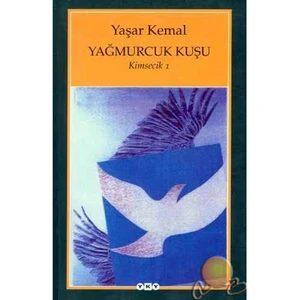 Yağmurcuk Kuşu: Kimsecik 1 - Yaşar Kemal
