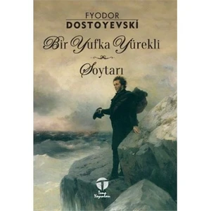 Bir Yufka Yürekli Soytarı-Fyodor Mihayloviç Dostoyevski