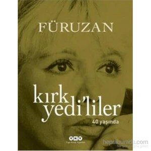 Kırkyedi'liler 40 Yaşında - Füruzan