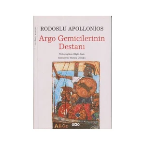 Argo Gemicilerinin Destanı - Rodoslu Apollonios